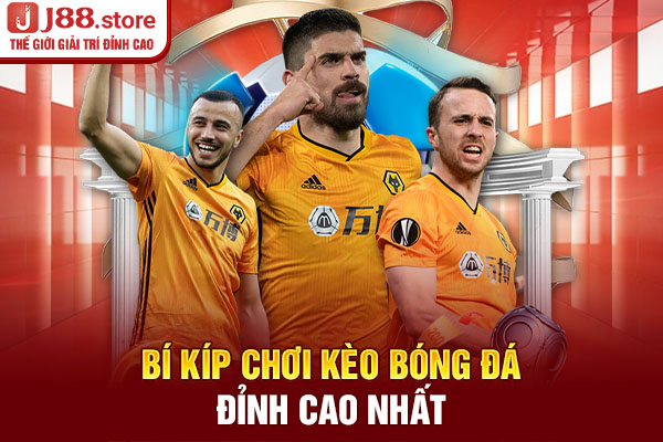 Bí kíp chơi kèo bóng đá đỉnh cao nhất Bí kíp chơi kèo bóng đá đỉnh cao nhất